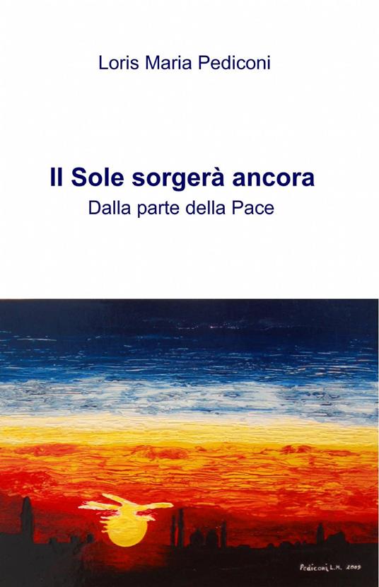 Il sole sorgerà ancora - Loris M. Pediconi - copertina