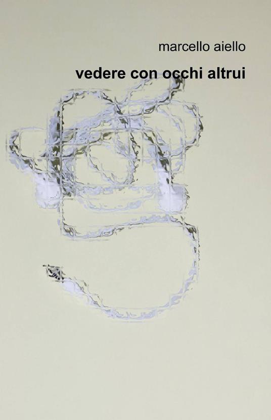 Vedere con occhi altrui - Marcello Aiello - copertina