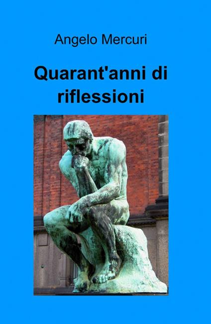 Quarant'anni di riflessioni - Angelo Mercuri - copertina