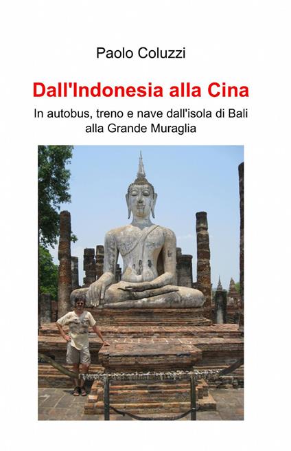 Dall'Indonesia alla Cina - Paolo Coluzzi - copertina