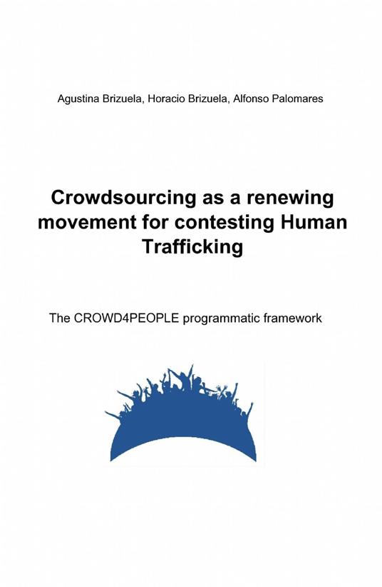 Crowdsourcing as a renewing movement for contesting human trafficking - Agustina Brizuela,Horacio Brizuela,Alfonso Palomares - copertina