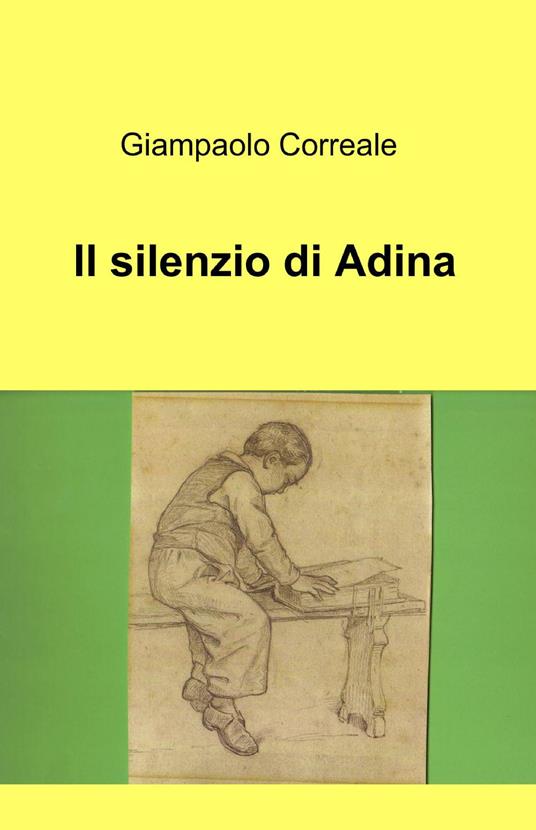 Il silenzio di Adina - Giampaolo Correale - copertina