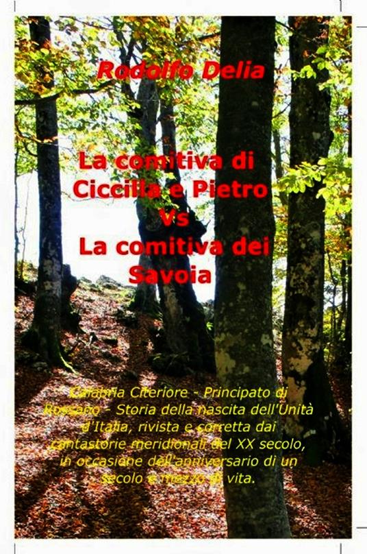 La comitiva di Ciccilla e Pietro vs la comitiva dei Savoia - Rodolfo Delia - ebook