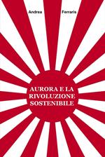 Aurora e la rivoluzione sostenibile