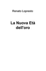 La nuova età dell'oro