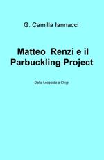Matteo Renzi e il Parbuckling Project. Dalla Leopolda a Chigi