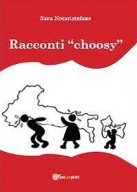 Racconti choosy - Sara Notaristefano - copertina