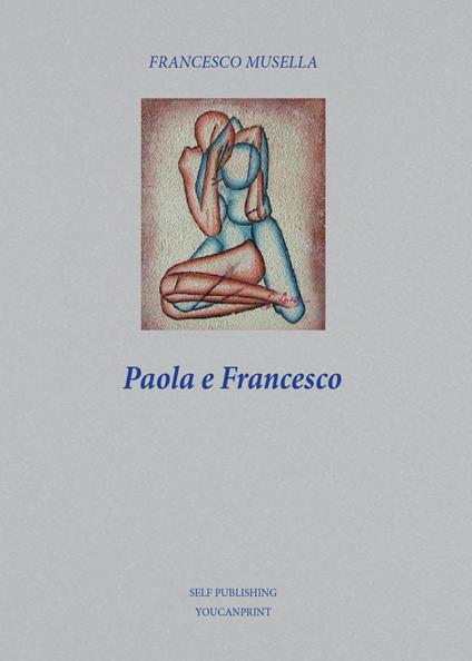 Paola e Francesco - Francesco Musella - copertina