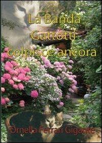 La banda gattotti colpisce ancora - Ornella Ferrari Gigante - copertina