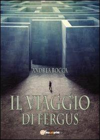 Il viaggio di Fergus - Andrea Bocca - copertina