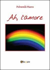 Ah, l'amore - Marco Polverelli - copertina