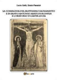 La Compagnia del Santissimo Sacramento e di Santo Antonio abate - Lucia Gatti - copertina