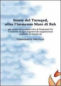 Storie del Turuqad, oltre l'immenso Mare di Bah - Gianmario Merizzi - copertina