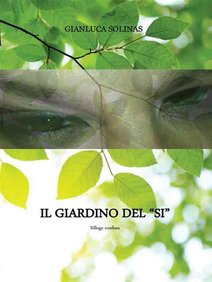 Il giardino del «Si» - Gianluca Solinas - ebook