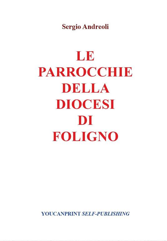Le parrocchie della Diocesi di Foligno - Sergio Andreoli - copertina