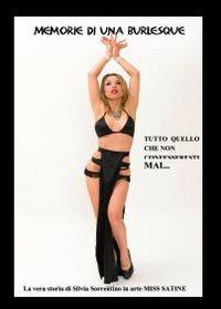 Memorie di una burlesque. Tutto quello che non confesseresti mai - Silvia Sorrentino - copertina