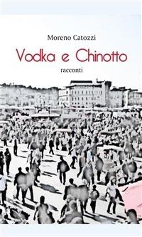 Vodka e chinotto - Moreno Catozzi - ebook