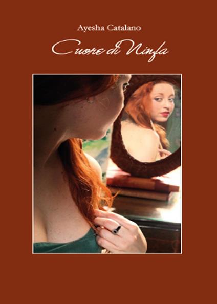 Cuore di ninfa - Ayesha Catalano - copertina