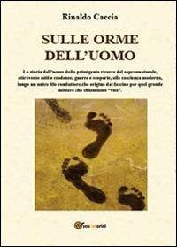 Sulle orme dell'uomo - Rinaldo Caccia - copertina
