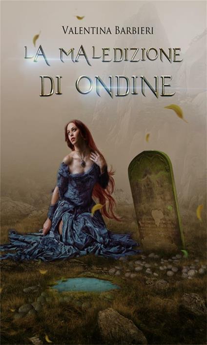 La maledizione di Ondine - Valentina Barbieri - ebook