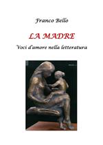 La madre. Voci d'amore nella letteratura