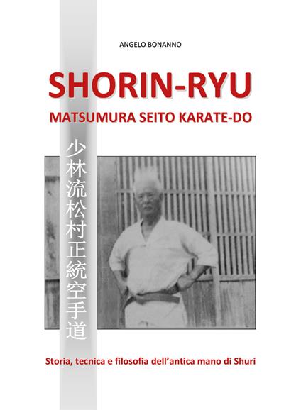 Shorin-ryu matsumura seito karate-do - Angelo Bonanno - copertina