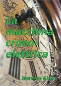 La macchina cronoelettrica - Manrico Blasi - copertina
