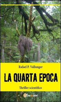 La quarta epoca - Rafael P. Vallunger - ebook