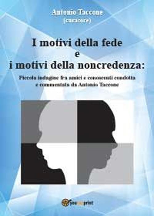 I motivi della fede e i motivi della noncredenza - Antonio Taccone - copertina