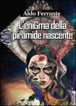 L' enigma della piramide nascente