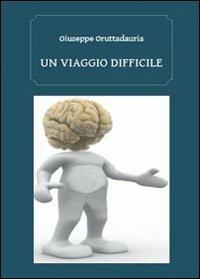 Un viaggio difficile - Giuseppe Gruttadauria - copertina