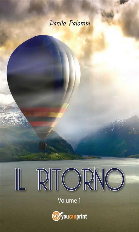 Il ritorno. Vol. 1 - Danilo Palombi - ebook