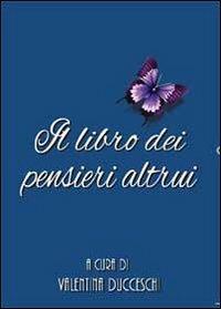 Il libro dei pensieri altrui - Valentina Ducceschi - copertina