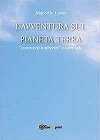 L' avventura sul pianeta Terra - Marcello Lisco - copertina