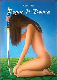 Regno di donna - Alma Gjini - copertina