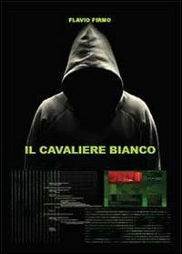 Il cavaliere bianco - Flavio Firmo - copertina