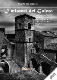 I misteri del Goleto. Viaggio attraverso le simbologie medievali alla scoperta di una affascinante abbazia d'Italia - Marco Di Donato - copertina