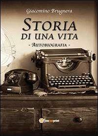 Storia di una vita - Giacomino Brugnera - copertina