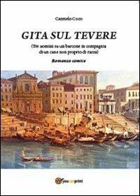 Gita sul Tevere (Tre uomini su un barcone in compagnia di un cane non proprio di razza) - Carmelo Coco - copertina