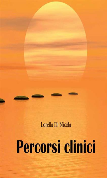 Percorsi clinici - Lorella Di Nicola - ebook