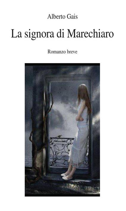 La signora di Marechiaro - Alberto Gais - ebook