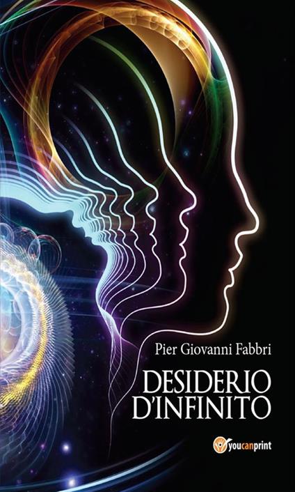 Desiderio d'infinito - Pier Giovanni Fabbri - ebook