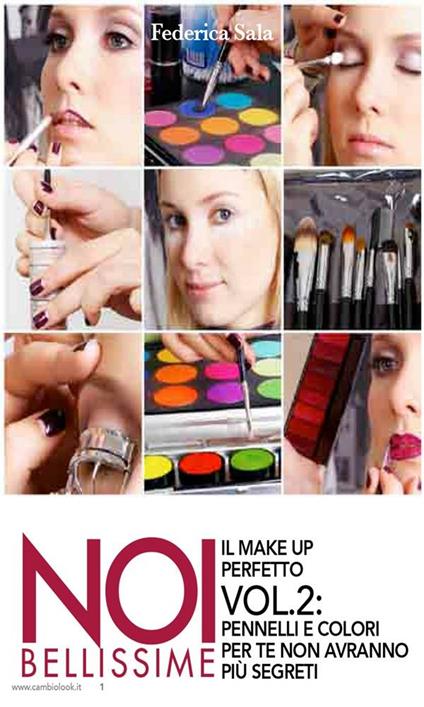 Noi bellissime - Il make up perfetto - Vol. 2 - Federica Sala - ebook