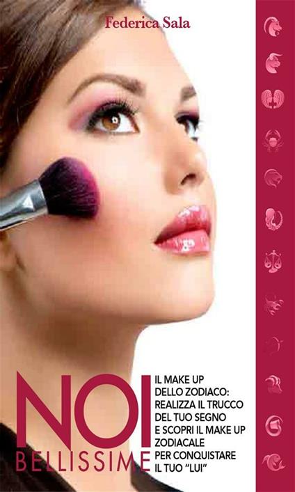 Noi bellissime - Il make up dello zodiaco - Vol. 4 - Federica Sala - ebook