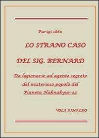 Lo strano caso del sig. Bernard - Rinaldo Vola - copertina