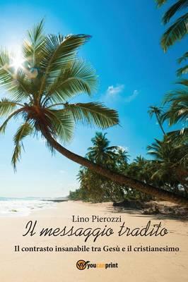 Il messaggio tradito - Lino Pierozzi - copertina