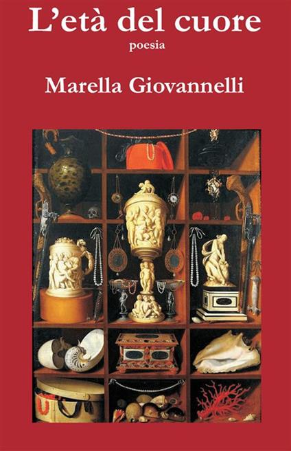 L' età del cuore - Marella Giovannelli - ebook