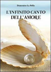 L' infinito canto dell'amore - Domenico La Polla - copertina