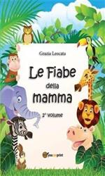 Le fiabe della mamma. Vol. 2