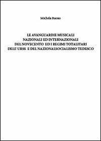 Le avanguardie musicali nazionali ed internazionali ed il socialismo - Michela Buono - copertina